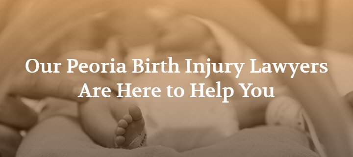 Peoria birth injury attorney
